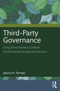 Third-Party Governance : Using Third Parties to Deliver Governmental Goods and Services