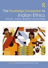 ラウトレッジ版　インド倫理学必携<br>The Routledge Companion to Indian Ethics : Women, Justice, Bioethics and Ecology