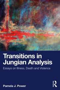 ユング派分析の転換：病、死、暴力論集<br>Transitions in Jungian Analysis : Essays on Illness, Death and Violence