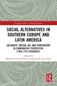 Social Alternatives in Southern Europe and Latin America : Solidarity, Mutual Aid, and Cooperation in Comparative Perspective (19th–21st Centuries)