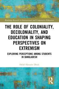 The Role of Coloniality, Decoloniality, and Education in Shaping Perspectives on Extremism : Exploring Perceptions among Students in Bangladesh