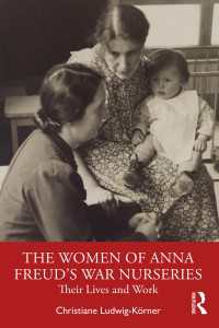 アンナ・フロイトの戦時託児所と女性たち<br>The Women of Anna Freud’s War Nurseries : Their Lives and Work