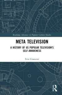 メタ・テレビ：米国人気テレビ番組の自意識の歴史<br>Meta Television : A History of US Popular Television's Self-Awareness