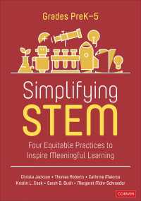 Simplifying STEM [PreK-5] : Four Equitable Practices to Inspire Meaningful Learning