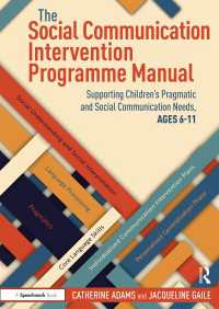 The Social Communication Intervention Programme Manual : Supporting Children's Pragmatic and Social Communication Needs, Ages 6-11