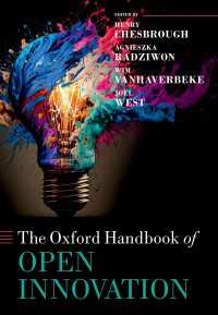 オックスフォード版　オープン・イノベーション・ハンドブック<br>The Oxford Handbook of Open Innovation