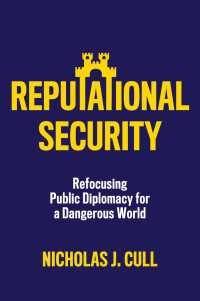 評判の安全保障としての広報外交<br>Reputational Security : Refocusing Public Diplomacy for a Dangerous World