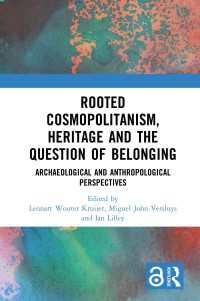 Rooted Cosmopolitanism, Heritage and the Question of Belonging : Archaeological and Anthropological perspectives
