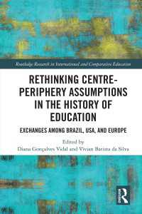 Rethinking Centre-Periphery Assumptions in the History of Education : Exchanges among Brazil, USA, and Europe