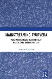 Mainstreaming Ayurveda : Alternative Medicine and Public Health Care System in Delhi