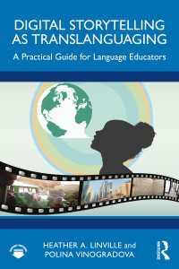 トランスランゲージングとしてのデジタル・ストーリーテリング入門<br>Digital Storytelling as Translanguaging : A Practical Guide for Language Educators