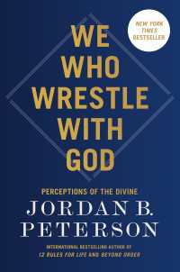 We Who Wrestle with God : Perceptions of the Divine