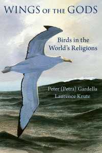 鳥と世界の宗教<br>Wings of the Gods : Birds in the World's Religions
