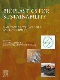 Bioplastics for Sustainability : Manufacture, Technologies, and Environment