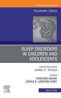 Sleep Disorders in Children and Adolescents, An Issue of Psychiatric Clinics of North America, E-Book