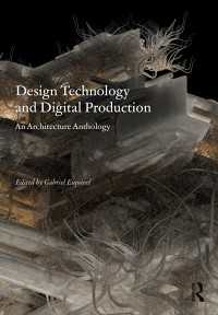 デジタル時代の建築設計技術<br>Design Technology and Digital Production : An Architecture Anthology