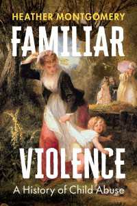 児童虐待の歴史<br>Familiar Violence : A History of Child Abuse