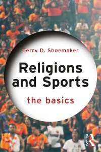 宗教とスポーツの基本<br>Religions and Sports: The Basics
