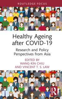 Healthy Ageing after COVID-19 : Research and Policy Perspectives from Asia
