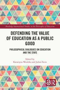 Defending the Value of Education as a Public Good : Philosophical Dialogues on Education and the State