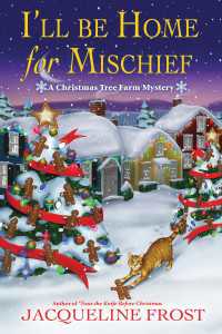 I'll Be Home for Mischief : A Christmas Tree Farm Mystery