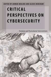 サイバーセキュリティの批判的視座：フェミニズムとポストコロニアリズム<br>Critical Perspectives on Cybersecurity : Feminist and Postcolonial Interventions