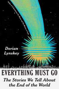 Everything Must Go : The Stories We Tell About the End of the World