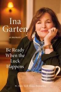 Be Ready When the Luck Happens : A Memoir