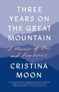 Three Years on the Great Mountain : A Memoir of Zen and Fearlessness
