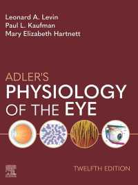 アドラー眼の生理学（第１２版）<br>Adler's Physiology of the Eye E-Book（12）