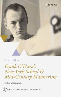 Frank O'Hara's New York School & Mid-Century Mannerism : Perfectly Disgraceful