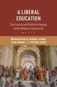 リベラルを育てる：今日の大学の社会・政治的な影響力<br>A Liberal Education : The Social and Political Impact of the Modern University