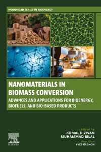 Nanomaterials in Biomass Conversion : Advances and Applications for Bioenergy, Biofuels, and Bio-based Products