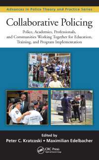 Collaborative Policing : Police, Academics, Professionals, and Communities Working Together for Education, Training, and Program Implementation