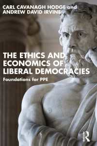 自由民主主義の倫理学と経済学<br>The Ethics and Economics of Liberal Democracies : Foundations for PPE