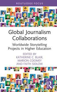 世界の大学で協働するデジタル・ストーリーテリング<br>Global Journalism Collaborations : Worldwide Storytelling Projects in Higher Education