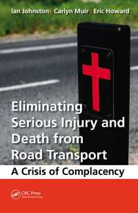 Eliminating Serious Injury and Death from Road Transport : A Crisis of Complacency