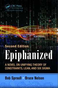 Epiphanized : A Novel on Unifying Theory of Constraints, Lean, and Six Sigma, Second Edition（2）