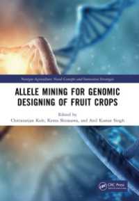 Allele Mining for Genomic Designing of Fruit Crops