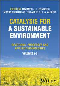持続可能な環境のための触媒反応（全３巻）<br>Catalysis for a Sustainable Environment : Reactions, Processes and Applied Technologies, 3 Volume Set