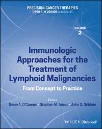 Precision Cancer Therapies, Immunologic Approaches for the Treatment of Lymphoid Malignancies〈Volume 2〉 : From Concept to Practice