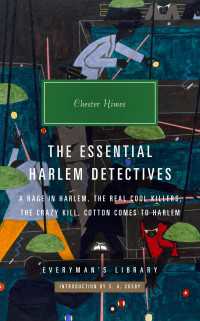 The Essential Harlem Detectives : A Rage in Harlem, The Real Cool Killers, The Crazy Kill, Cotton Comes to Harlem