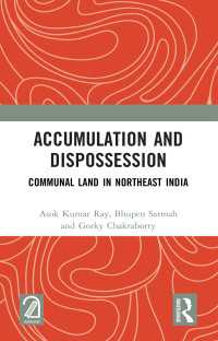 Accumulation and Dispossession : Communal Land in Northeast India
