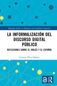 ソーシャルメディアのスペイン語（スペイン語）<br>La informalización del discurso digital público : Reflexiones sobre el inglés y el español