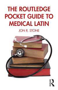 ラウトレッジ版　医学ラテン語ポケット・ガイド<br>The Routledge Pocket Guide to Medical Latin