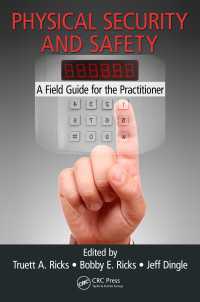 Physical Security and Safety : A Field Guide for the Practitioner