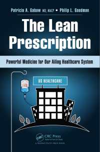 The Lean Prescription : Powerful Medicine for Our Ailing Healthcare System