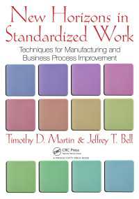作業標準化の新境地<br>New Horizons in Standardized Work : Techniques for Manufacturing and Business Process Improvement