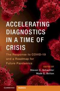 Accelerating Diagnostics in a Time of Crisis : The Response to COVID-19 and a Roadmap for Future Pandemics