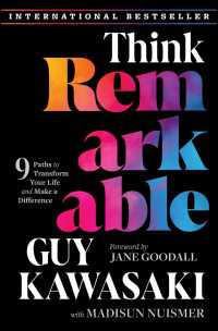 ガイ・カワサキ（共）著／非凡な思考術：差をつける９つのステップ<br>Think Remarkable : 9 Paths to Transform Your Life and Make a Difference